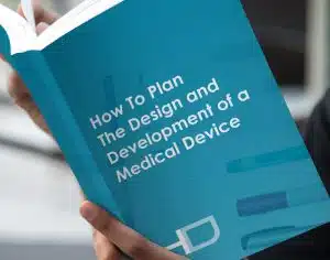 How to plan the design and development of a medical device? Haughton Design, free guide